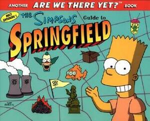 The Simpsons Guide to Springfield by Matt Groening