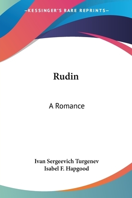 Rudin: A Romance: A King Lear Of The Steppes, Phantoms, And Other Stories (1908) by Ivan Turgenev