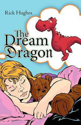 The Dream Dragon by Rick Hughes