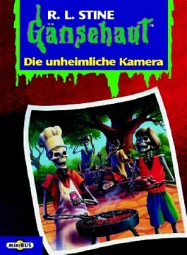 Die unheimliche Kamera by R.L. Stine