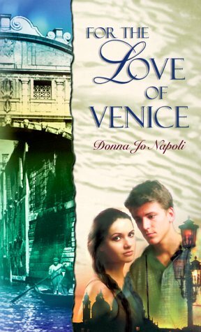 For the Love of Venice by Donna Jo Napoli