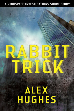 Rabbit Trick by Alex Hughes