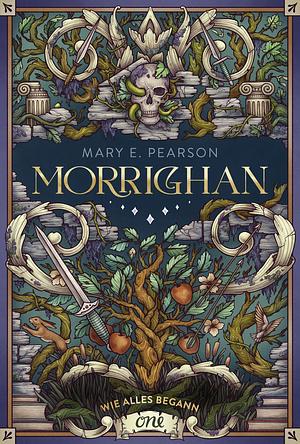 Morrighan - Wie alles begann by Mary E. Pearson