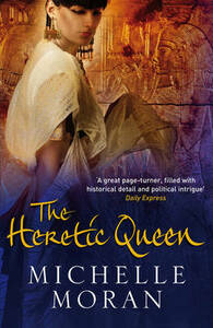 The Heretic Queen by Michelle Moran