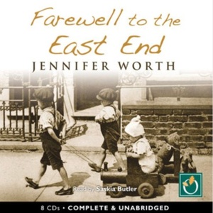 Farewell to the East End by Jennifer Worth