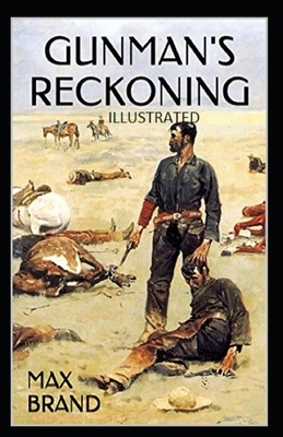 Gunman's Reckoning Illustrated by Max Brand