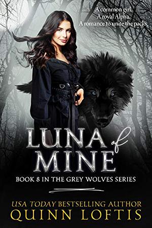 Luna of Mine by Quinn Loftis