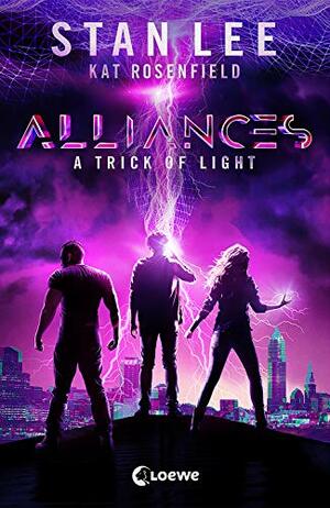 Alliances - A Trick of Light by Ryan Silbert, Kat Rosenfield, Stan Lee, Luke Lieberman