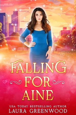 Falling For Aine by Laura Greenwood, Laura Greenwood