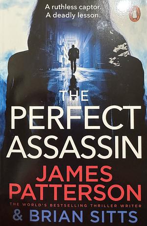 The Perfect Assassin by Brian Sitts, James Patterson