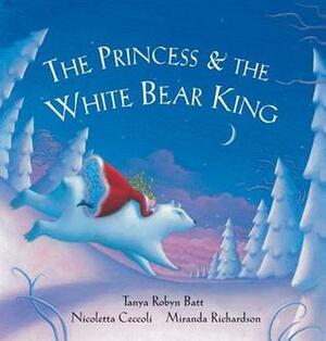 The Princess & the White Bear King with CD by Nicoletta Ceccoli, Tanya Robyn Batt