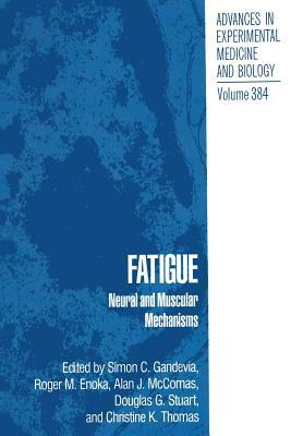 Fatigue: Neural and Muscular Mechanisms by Patricia A. Pierce
