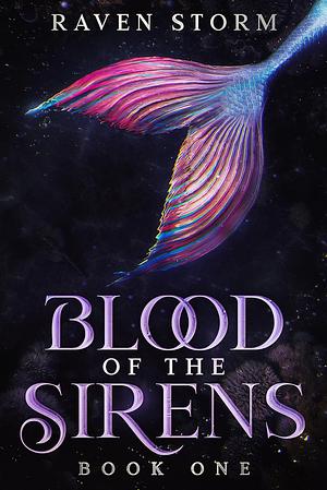 Blood of the Sirens by Raven Storm