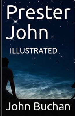 Prester John Illustrated by John Buchan