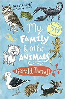 My Family & Other Animals by Gerald Durrell