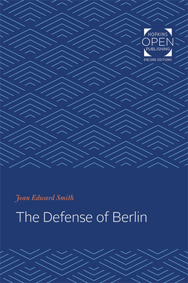 The Defense of Berlin by Jean Edward Smith