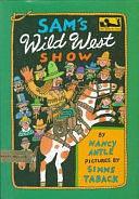 Sam's Wild West Show by Nancy Antle