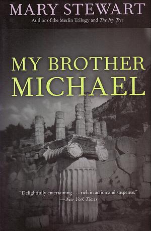 My Brother Michael by Mary Stewart