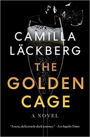 The Golden Cage by Camilla Läckberg