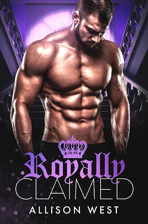 Royally Claimed Collection by Allison West, Allison West