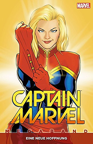 Captain Marvel Megaband: Eine neue Hoffnung by Waren Ellis, Laura Braga, Kelly Sue DeConnick, David López, Marico Takara