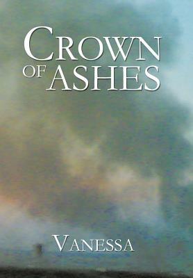 Crown of Ashes by Vanessa