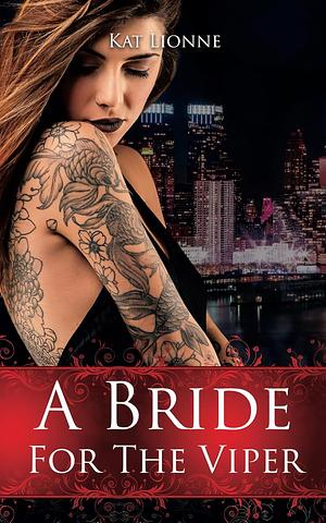 A Bride for the Viper: Dark Mafia Romance Sapphic Style (Queens of New York (Lesbian Dark Romance)) by Kat Lionne