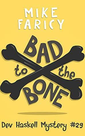 Bad to The Bone by Mike Faricy