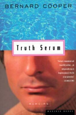 Truth Serum by Bernard Cooper