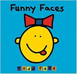 Funny Faces by Todd Parr