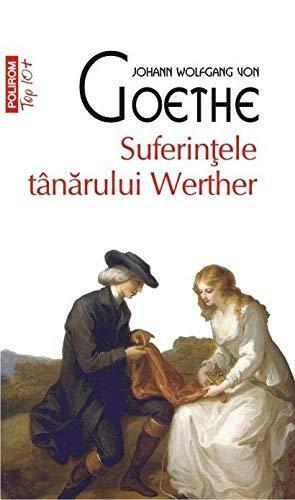 Suferințele tânărului Werther by Johann Wolfgang von Goethe