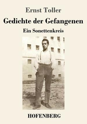 Gedichte der Gefangenen by Ernst Toller