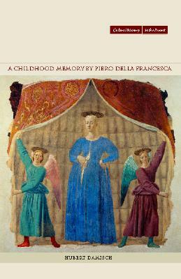 A Childhood Memory by Piero Della Francesca by Hubert Damisch