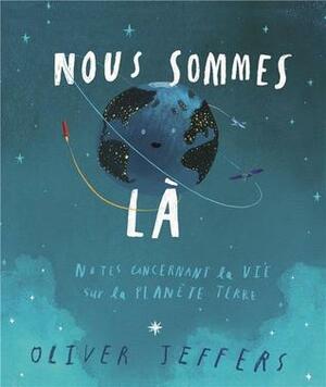 Nous sommes là by Oliver Jeffers
