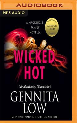 Wicked Hot: A MacKenzie Family Novella by Gennita Low