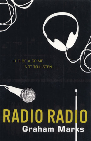 Radio Radio by Graham Marks