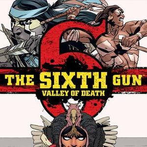 The Sixth Gun: Valley of Death by Cullen Bunn, Brian Hurtt