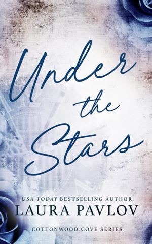 Under the Stars by Laura Pavlov