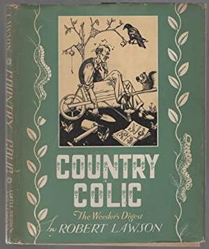 Country Colic: The Weeder's Digest by Robert Lawson