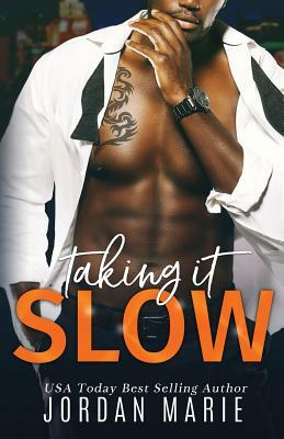 Taking It Slow by Jordan Marie