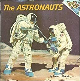 The Astronauts by Dinah L. Moché