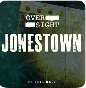 Oversight Jonestown  by C Q Roll