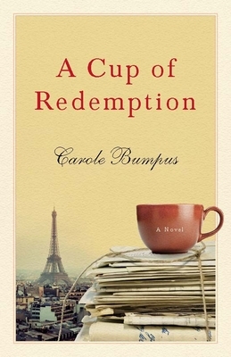 A Cup of Redemption by Carole Bumpus