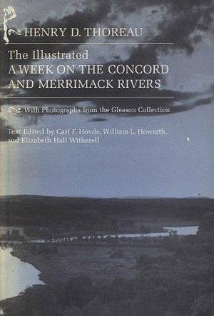 The Illustrated A Week on the Concord and Merrimack Rivers by Henry David Thoreau, Henry David Thoreau, Carl F. Hovde