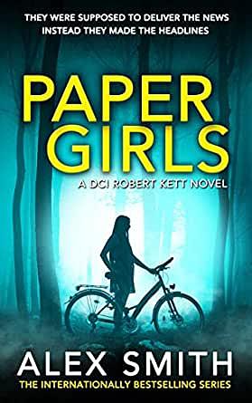 Paper Girls: An Unputdownable British Crime Thriller by Alex Smith
