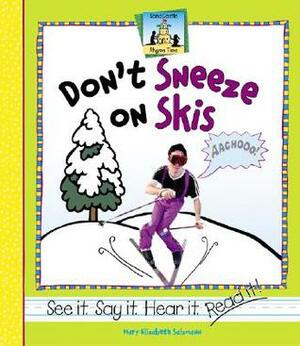 Don't Sneeze on Skis by Mary Elizabeth Salzmann