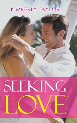 Seeking Love by Kimberly Taylor