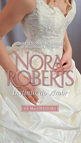 Instinto do Amor by Nora Roberts