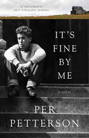 It's Fine by Me by Per Petterson