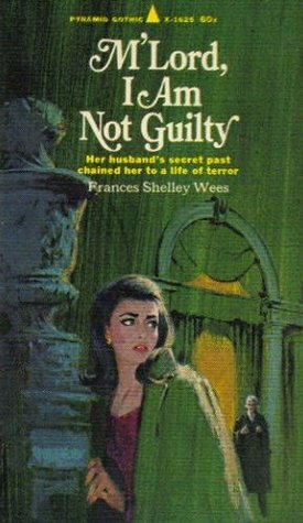 M'lord, I Am Not Guilty by Frances Shelley Wees